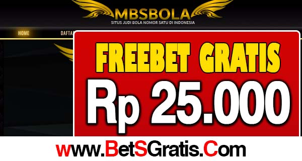 MBSBOLA Freebet Gratis Rp 25.000 Tanpa Deposit