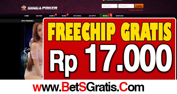 SingaPoker Freechip Gratis Rp 17.000 Tanpa Deposit