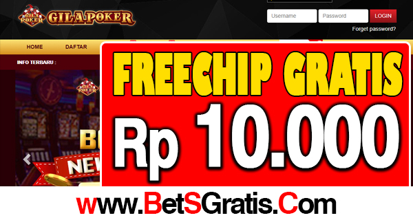 GilaPoker Freechip Gratis Rp 10.000 Tanpa Deposit