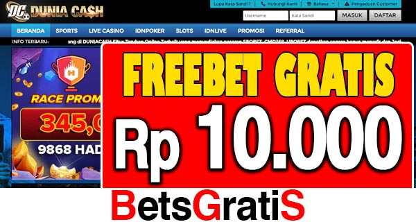 DuniaCash Freebet Gratis Rp 10.000 Tanpa Deposit