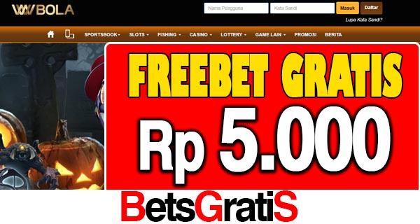 WWBola Freebet Gratis Rp 5.000 Tanpa Deposit