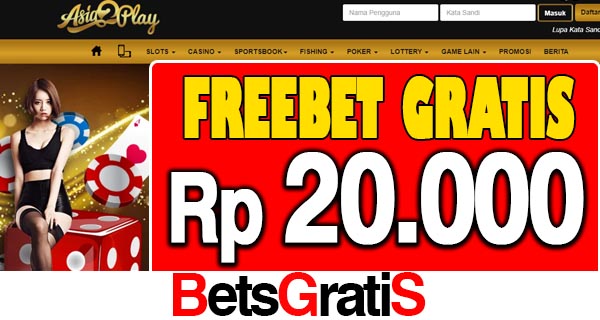 Asia2Play Freebet Gratis Rp 20.000 Tanpa Deposit