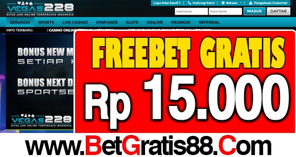 Vegas228 Freebet Gratis Rp 15.000 Tanpa Deposit