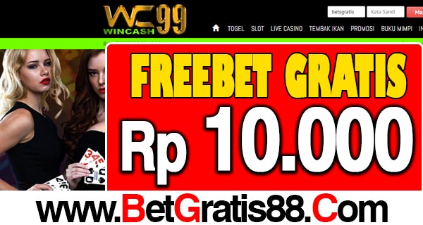 WinCash99 Freebet Gratis Rp 10.000 Tanpa Deposit