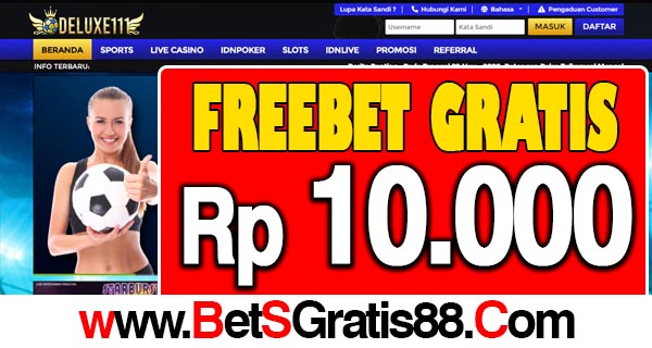 Deluxe111 Freebet Gratis Rp 10.000 Tanpa Deposit