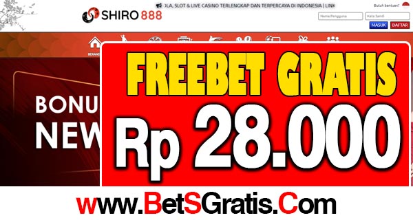 Shiro888 Freebet Gratis Rp 28.000 Tanpa Deposit