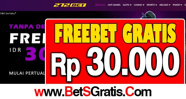 272Bet Freebet Gratis Rp 30.000 Tanpa Deposit