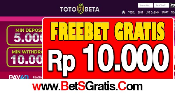 TotoBeta Freebet Gratis Rp 10.000 Tanpa Deposit