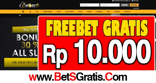 Hore55 Freebet Gratis Rp 10.000 Tanpa Deposit