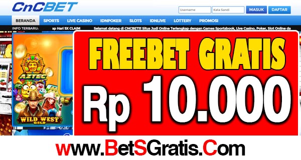 CNCBet Freebet Gratis Rp 10.000 Tanpa Deposit