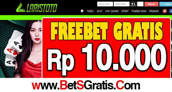 LarisToto Freebet Gratis Rp 10.000 Tanpa Deposit