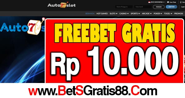 Auto7Slot Freebet Gratis Rp 10.000 Tanpa Deposit