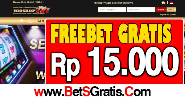 Bioskop777 Freebet Gratis Rp 15.000 Tanpa Deposit