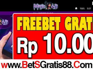 Magic4D Freebet Gratis Rp 10.000 Tanpa Deposit