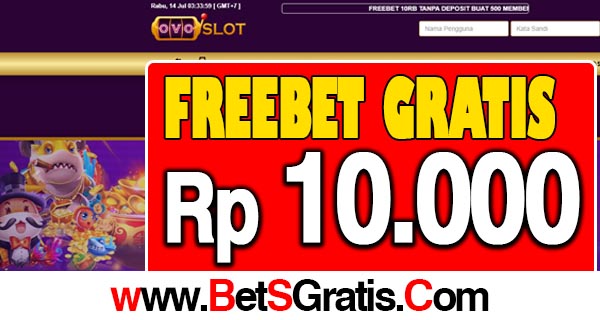 OVOSlot Freebet Gratis Rp 10.000 Tanpa Deposit