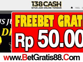 138Cash Freebet Gratis Rp 50.000 Tanpa Deposit