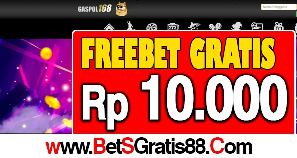 Gaspol168 Freebet Gratis Rp 10.000 Tanpa Deposit