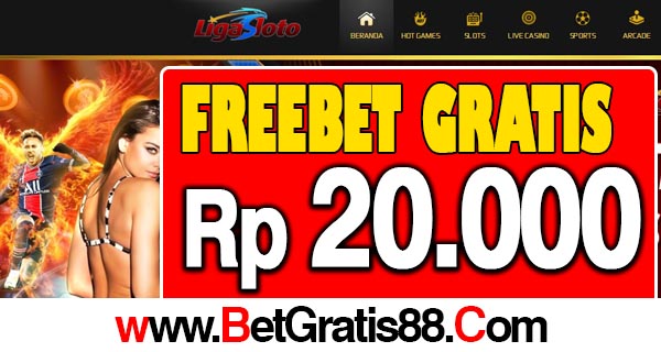 LigaSloto Freebet Gratis Rp 20.000 Tanpa Deposit