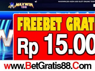 Maxwin138 Freebet Gratis Rp 15.000 Tanpa Deposit