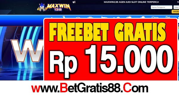 Maxwin138 Freebet Gratis Rp 15.000 Tanpa Deposit