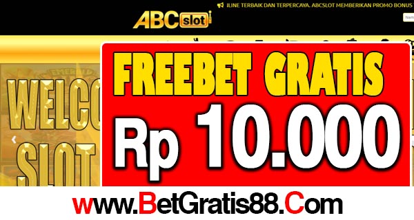 ABCSlot Freebet Gratis Rp 10.000 Tanpa Deposit