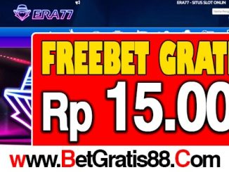 Era77 Freebet Gratis Rp 15.000 Tanpa Deposit