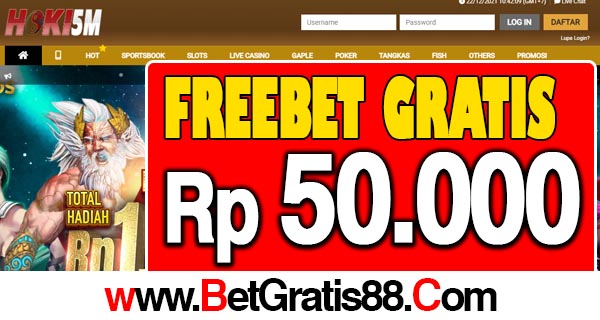 Hoki5M Freebet Gratis Rp 50.000 Tanpa Deposit