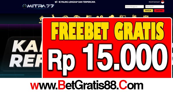 Mitra77 Freebet Gratis Rp 15.000 Tanpa Deposit