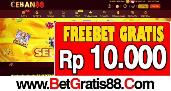 CEBAN88 Freebet Gratis Rp 10.000 Tanpa Deposit