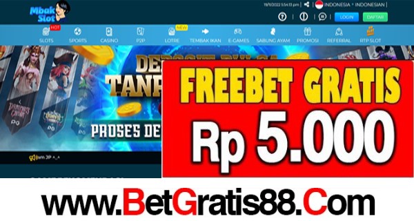 MBAKSLOT Freebet Gratis Rp 5.000 Tanpa Deposit