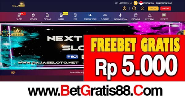 RAJASLOT Freebet Gratis Rp 5.000 Tanpa Deposit