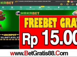 HAKABET Freebet Gratis Rp 15.000 Tanpa Deposit