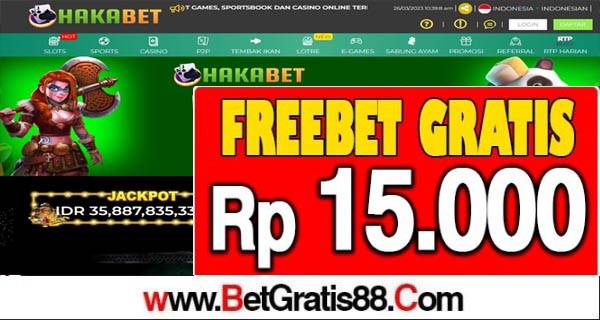 HAKABET Freebet Gratis Rp 15.000 Tanpa Deposit