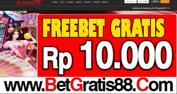 PLAYSLOT77 Freebet Gratis Rp 10.000 Tanpa Deposit