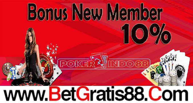 Pokerindo88 BONUS NEW MEMBER 10%